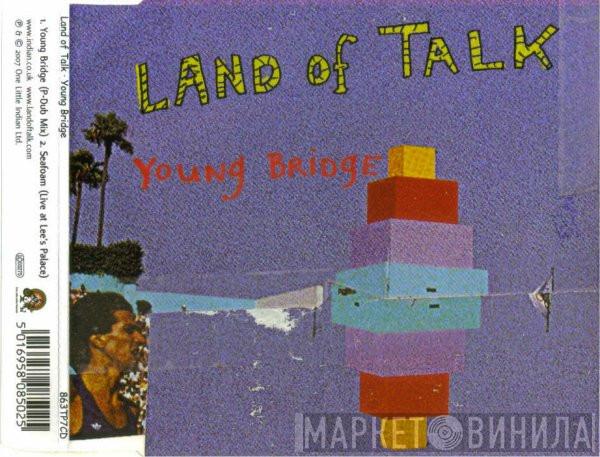 Land Of Talk - Young Bridge