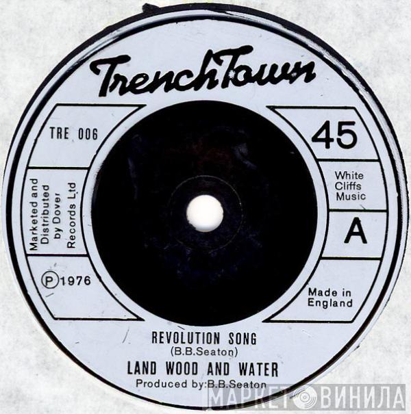 Land Wood And Water - Revolution Song