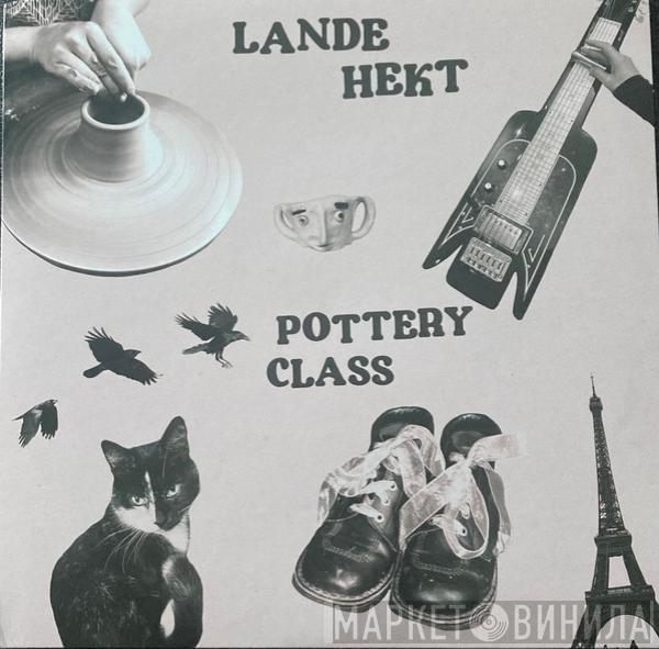 Lande Hekt - Pottery Class