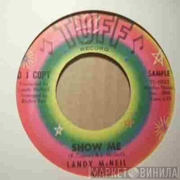 Landy McNeal - Hang Your Soul On Me / Show Me