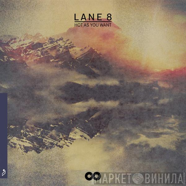  Lane 8  - Hot As You Want