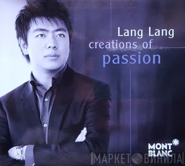 Lang Lang - Creations Of Passion