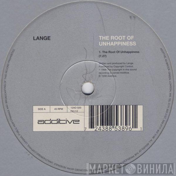  Lange  - The Root Of Unhappiness / Obsession
