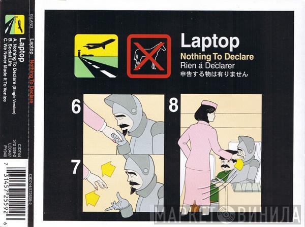Laptop - Nothing To Declare