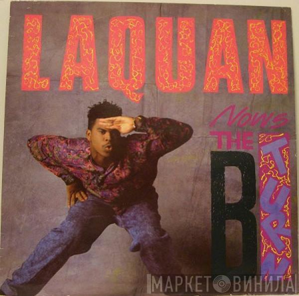 Laquan - Now's The B-Turn