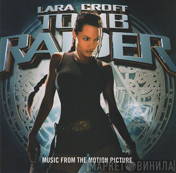  - Lara Croft: Tomb Raider (Music From The Motion Picture)