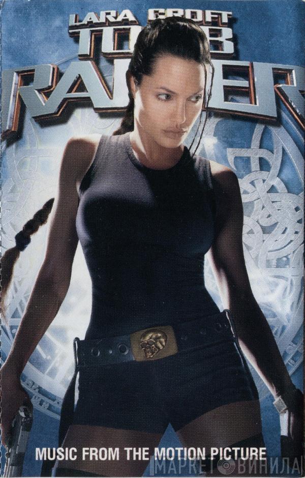  - Lara Croft: Tomb Raider - Music From The Motion Picture