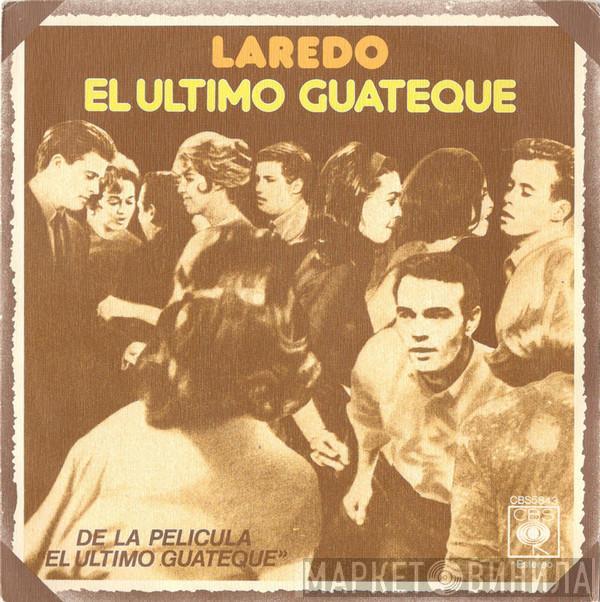 Laredo  - El Ultimo Guateque