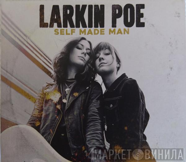 Larkin Poe - Self Made Man