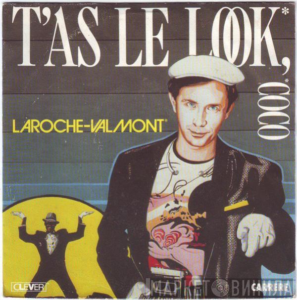 Laroche Valmont - T'as Le Look, Coco