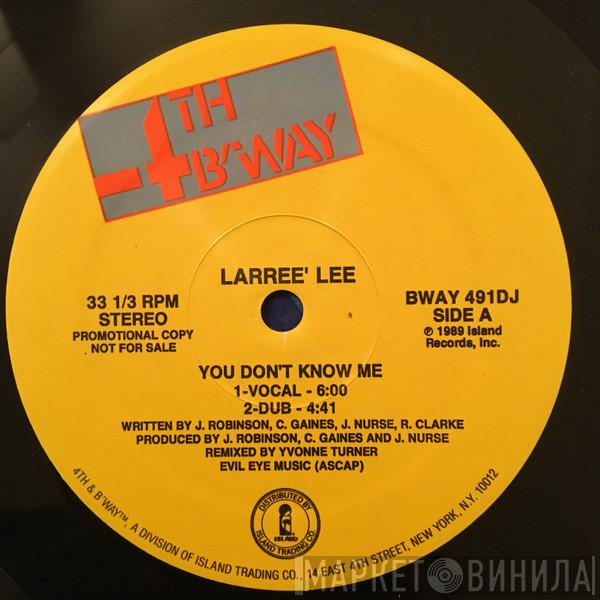 Larree' Lee - You Don't Know Me