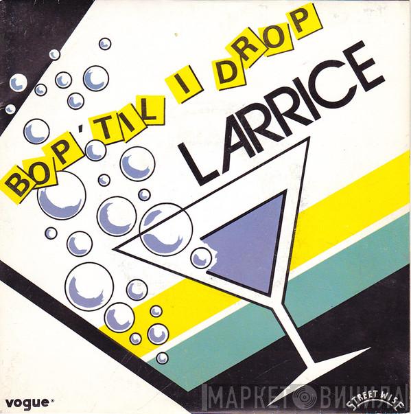 Larrice - Bop 'Til I Drop