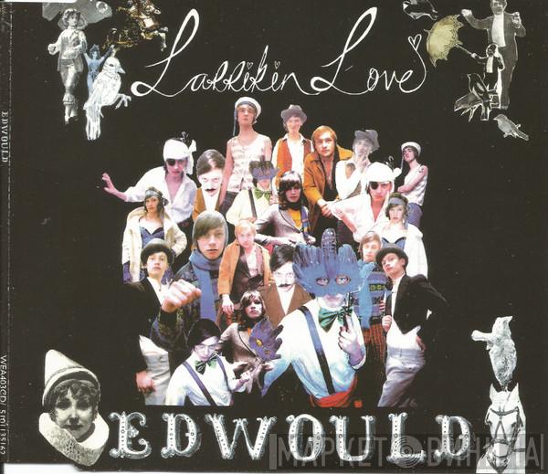 Larrikin Love - Edwould