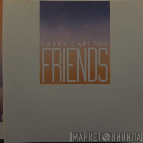  Larry Carlton  - Friends