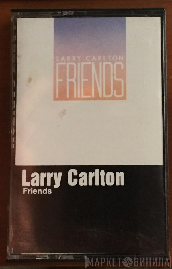  Larry Carlton  - Friends