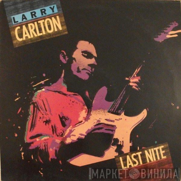 Larry Carlton - Last Nite