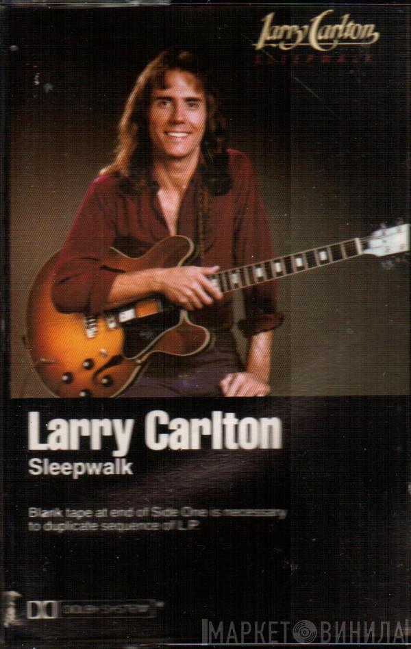 Larry Carlton - Sleepwalk