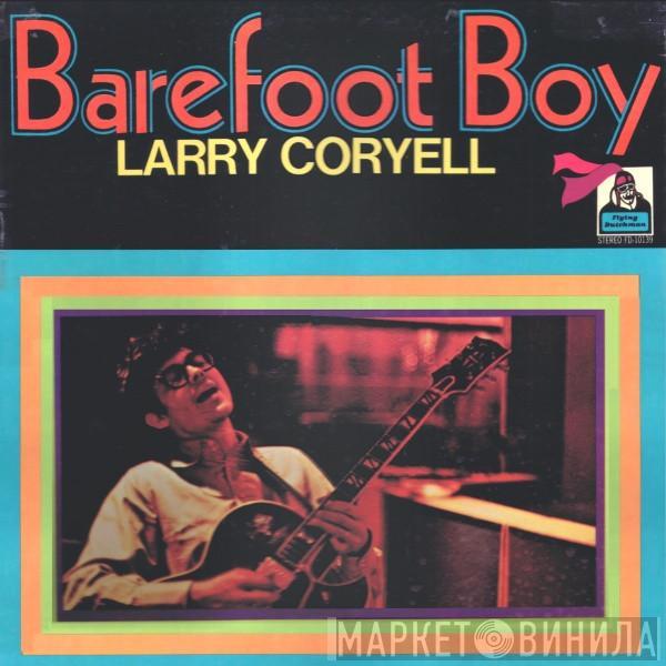 Larry Coryell - Barefoot Boy