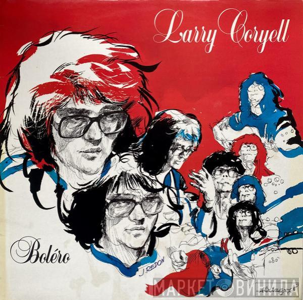 Larry Coryell - Boléro