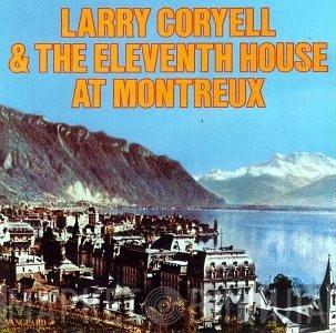 Larry Coryell, The Eleventh House - At Montreux