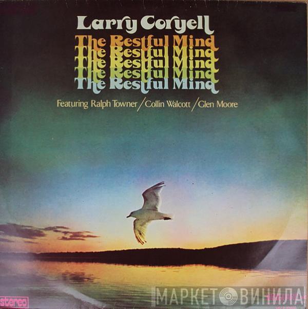  Larry Coryell  - The Restful Mind