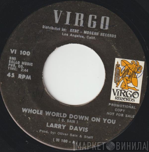 Larry Davis  - Whole World Down On You / The Years Go Passing By