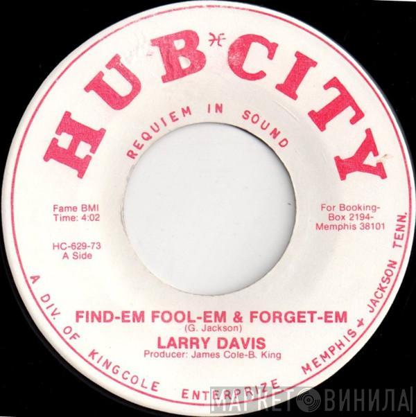  Larry Davis   - Find-Em Fool-Em & Forget-Em