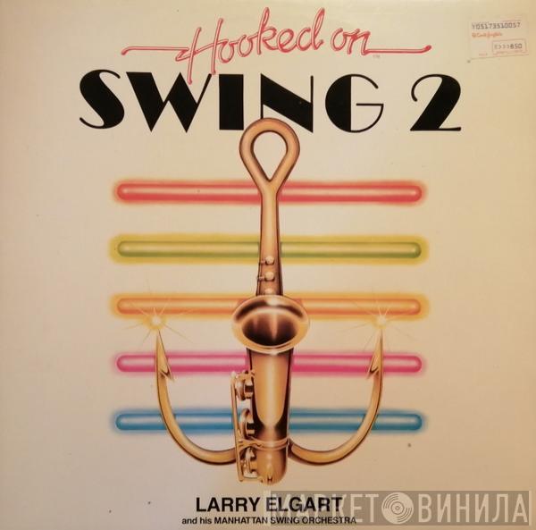 Larry Elgart And His Manhattan Swing Orchestra - Hooked On Swing 2