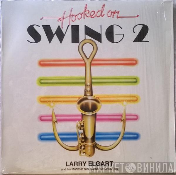 Larry Elgart And His Manhattan Swing Orchestra - Hooked On Swing 2