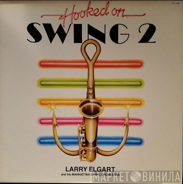 Larry Elgart And His Manhattan Swing Orchestra - Hooked On Swing 2