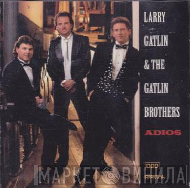 Larry Gatlin & The Gatlin Brothers - Adios