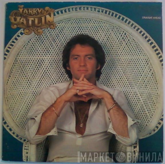 Larry Gatlin & The Gatlin Brothers - Straight Ahead