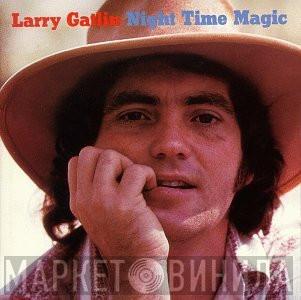 Larry Gatlin - Night Time Magic