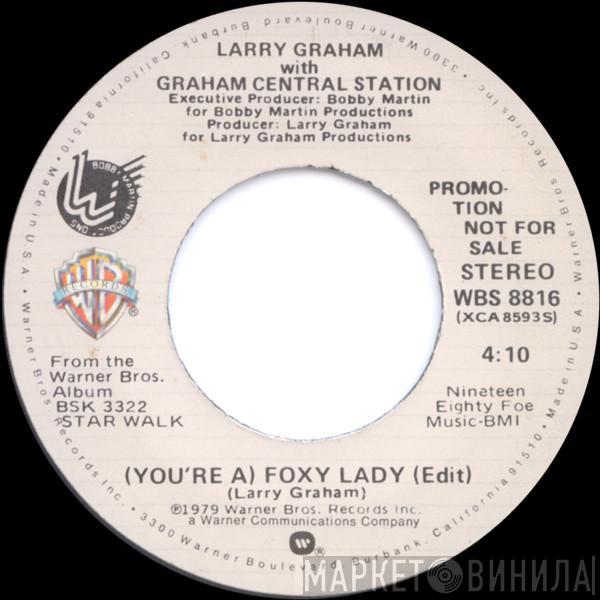 Larry Graham, Graham Central Station - (You're A) Foxy Lady