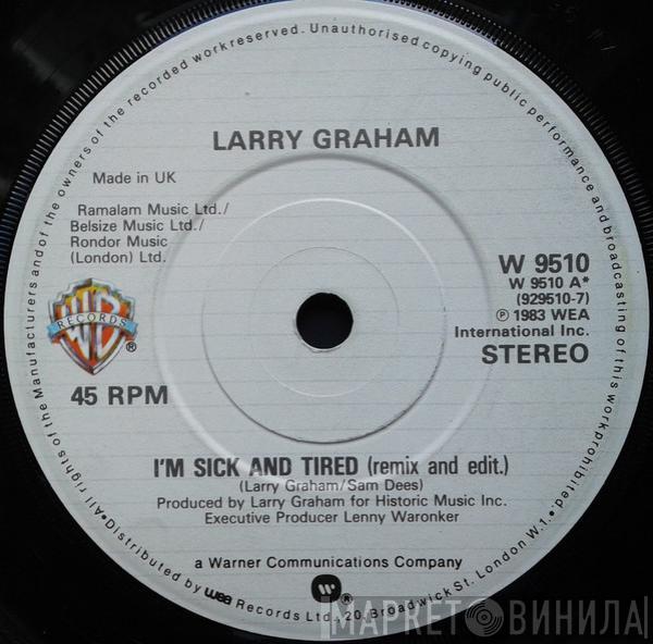 Larry Graham - I'm Sick And Tired