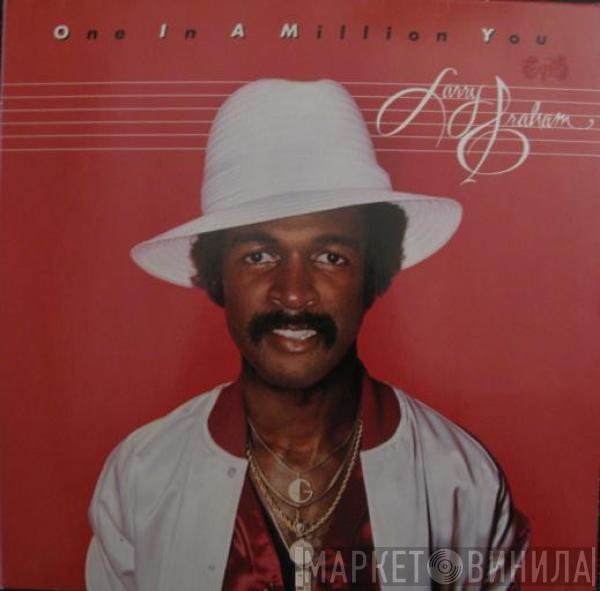 Larry Graham - One In A Million You