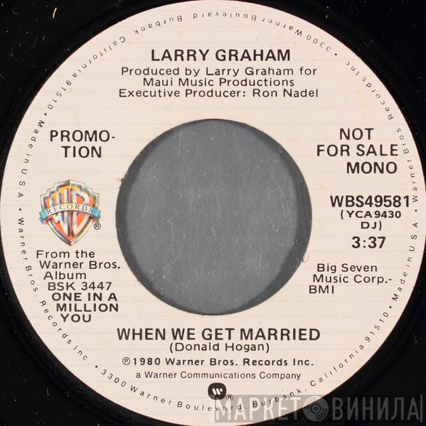 Larry Graham - When We Get Married