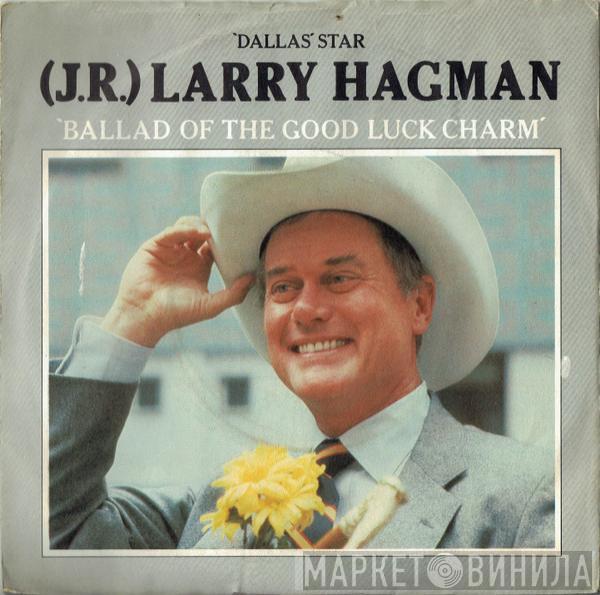 Larry Hagman - Ballad Of The Good Luck Charm