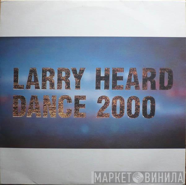 Larry Heard - Dance 2000