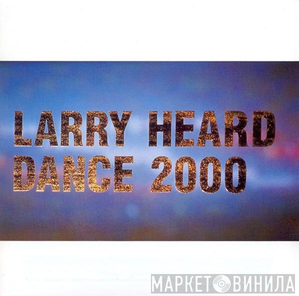  Larry Heard  - Dance 2000