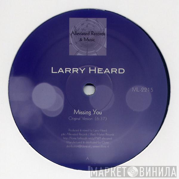 Larry Heard - Missing You