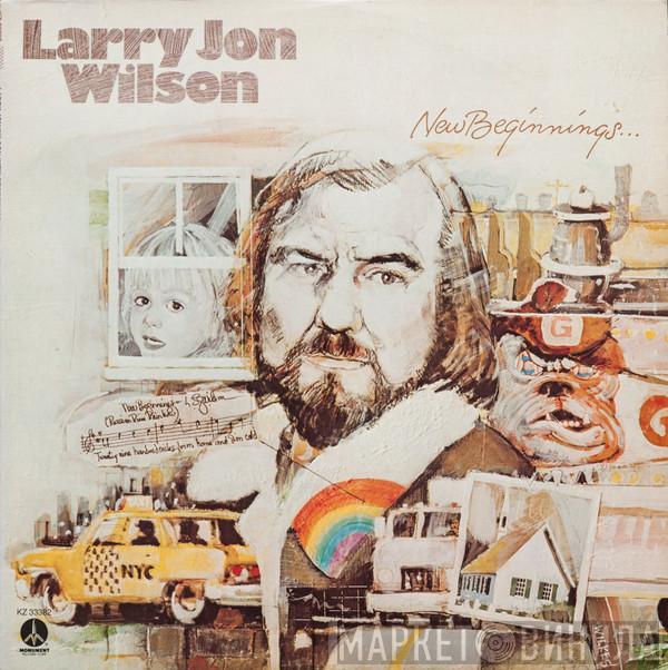 Larry Jon Wilson - New Beginnings