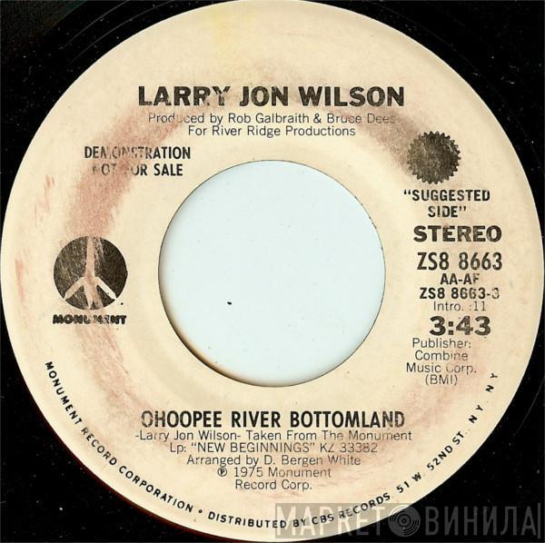 Larry Jon Wilson - Ohoopee River Bottomland / Melt Not My Igloo