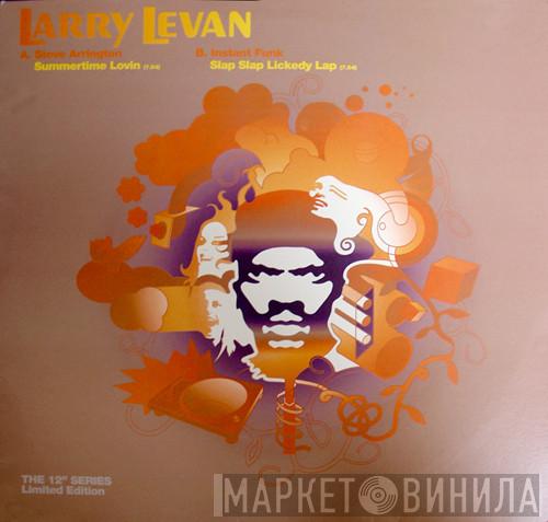 Larry Levan - Summertime Lovin /	Slap Slap Lickedy Lap