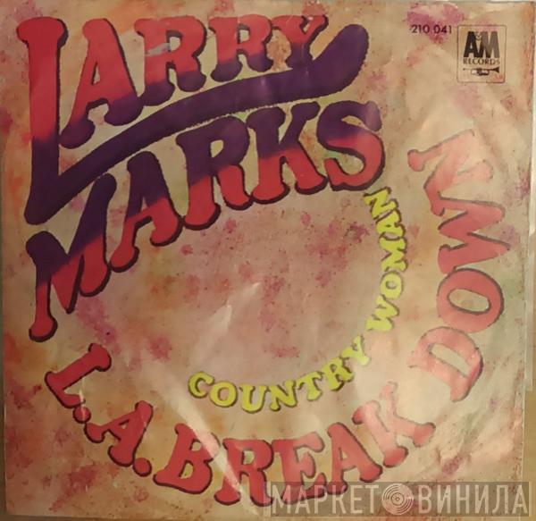 Larry Marks - L.A. Break Down (And Take Me In) / Country Woman