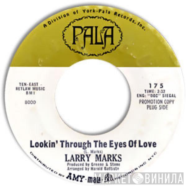 Larry Marks  - Lookin' Through The Eyes Of Love