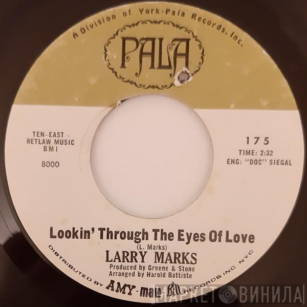 Larry Marks  - Lookin' Through The Eyes Of Love