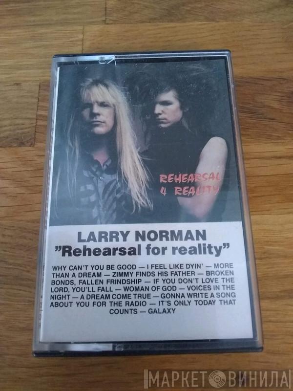 Larry Norman - Rehearsal For Reality