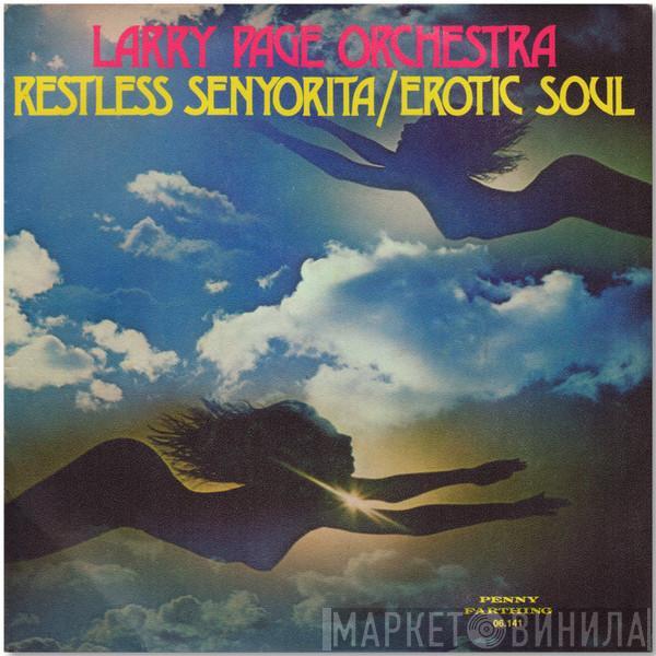 Larry Page Orchestra - Restless Senyorita / Erotic Soul