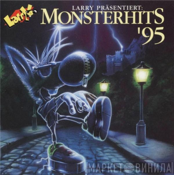  - Larry Präsentiert: Monsterhits '95